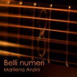 MARILENA ANZINI: “Belli numeri” è il nuovo singolo