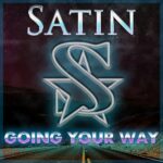 Satin: online il singolo “Going Your Way”