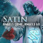 Satin: online singolo e lyric video di “Angels Come, Angels Go”