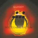 Quarry: fuori il nuovo album “Positioning The Sun”