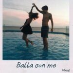 Maiul torna con il nuovo singolo “Balla con me”