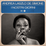 ANDREA LASZLO DE SIMONE: esce la nuova canzone “I nostri giorni”