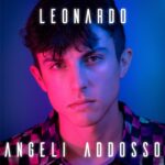 Leonardo: fuori il singolo d’esordio “Angeli Addosso”
