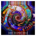 “God Shaped Hole”: il nuovo album di Flavio G. Cuccurullo