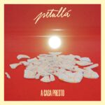 “A Casa Presto”: il nuovo album di Petullà