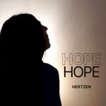 “Hope”: il nuovo singolo degli Hertzen