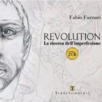 “Revolution” La ricerca dell’Imperfezione: l’ultimo lavoro discografico di Fabio Furnari