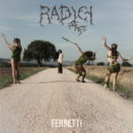 “Radici” è il nuovo singolo di Ferretti