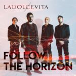 LaDolceVita: fuori il nuovo album “Follow the Horizon”