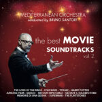 Fuori il nuovo Cd del M° Bruno Santori e Mediterranean Orchestra “The Best MOVIE SOUNDTRACKS – Vol. 2”