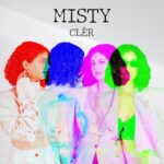 “MISTY”: l’Ep d’esordio di CLÈR