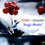 “Andy’s Market”: il nuovo singolo degli Stuka ft Darquette