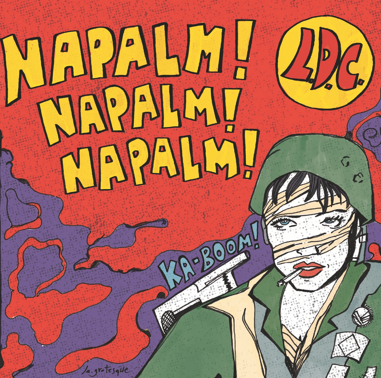 “Napalm! Napalm! Napalm!”: il disco d’esordio del trio LDC