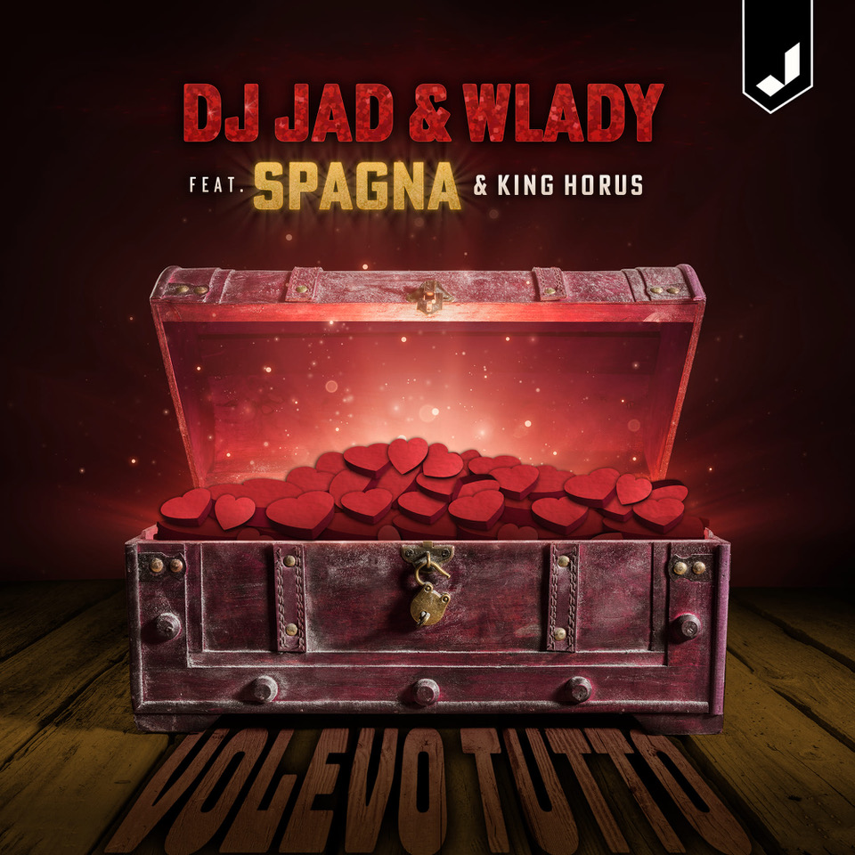 DJ Jad & Wlady feat. Spagna & King Horus: fuori il nuovo singolo “Volevo tutto