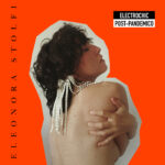 ELEONORA STOLFI: in uscita il nuovo EP “ELECTROCHIC POST-PANDEMICO”