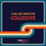 “ITALIAN GROOVE COLLECTIVE”: l’album delle 55 icone del groove italiano