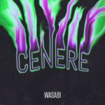Wasabi: fuori il secondo singolo “Cenere”