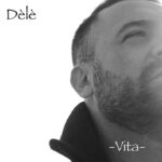 “Vita”: fuori l’album di Dèlè