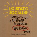 LO STATO SOCIALE annuncia “L’ATTESO TOUR DI ANTEPRIMA DI UN DISCO BELLISSIMO”