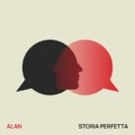 Gli Alan tornano con il singolo “Storia perfetta”