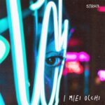 “I MIEI OCCHI” è il debut single di STRATI