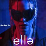 “BERLINO EST”: il nuovo singolo di ELLA
