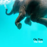 The Soir: fuori il secondo EP “ON YOU”