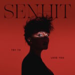 “Try to love you”: il nuovo singolo di Senhit