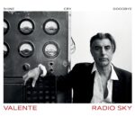 “RADIO SKY” è il nuovo singolo di VALENTE
