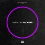 Duke Boy presenta il nuovo singolo “HoolaHoop”