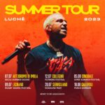 LUCHÈ annuncia il suo “LUCHÈ SUMMER TOUR 2023”