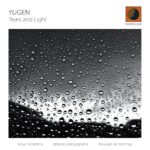 “Tears and Light”: il nuovo progetto discografico del trio Yugen