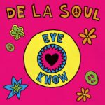 DE LA SOUL: disponibile online il brano “Eye Know”