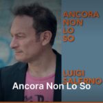 “Ancora non lo so”: il nuovo disco di Luigi Salerno