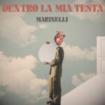 Marinelli pubblica il nuovo EP “Dentro la mia testa”