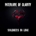 Interlude Of Clarity: online il singolo e il video di “Soldiers in line”