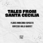 “Tales from Santa Cecilia”: il disco d’esordio di Floris, Marciano, Esposito, Bintzios, Gallo Quintet