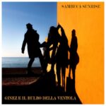 “Sambuca Sunrise”: il terzo album dei GINEZ E IL BULBO DELLA VENTOLA