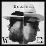 Indietronic Bromsen pubblica il nuovo singolo “WE!”