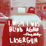 Esce il “Rework” di “I WIsh I Was Blind Again” dei THE MILLS feat. LASERGUN