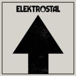 Gli ELEKTROSTAL pubblicano il loro primo omonimo album