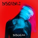 Deschema: fuori il nuovo singolo “Disordine”