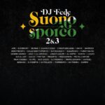 Dj Fede presenta il nuovo album “SUONO SPORCO 3”