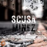 “Scusa”: il nuovo singolo di Minez