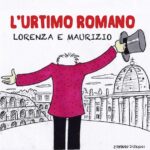 “L’urtimo romano”: brano dedicato a Gigi Proietti riproposto dagli amici LORENZA e MAURIZIO