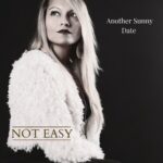 Another Sunny Date: “Not Easy” è il nuovo singolo