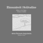 Il nuovo singolo di detto Ferrante Anguissola: “Einsamkeit | Solitudine Ballata in tedesco e italiano”