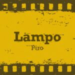 “LAMPO” è il nuovo singolo di PIRO