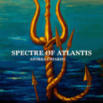 Andrea Chiarini: “Spectre of Atlantis” è il nuovo EP