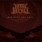 TOTAL RECALL annuncia il nuovo singolo “Memories are Gone”